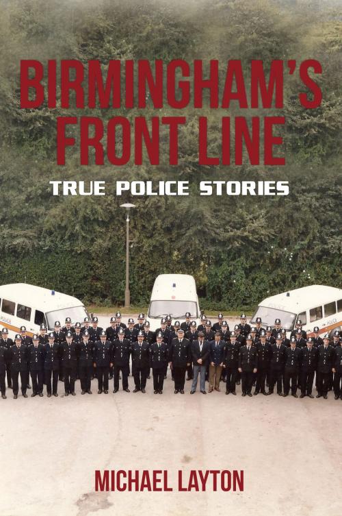 Cover of the book Birmingham's Front Line by Michael Layton, Amberley Publishing