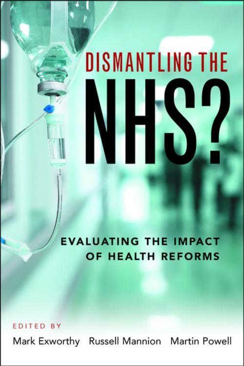 Cover of the book Dismantling the NHS? by , Policy Press