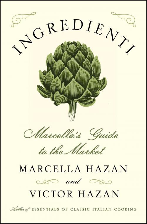 Cover of the book Ingredienti by Marcella Hazan, Victor Hazan, Scribner
