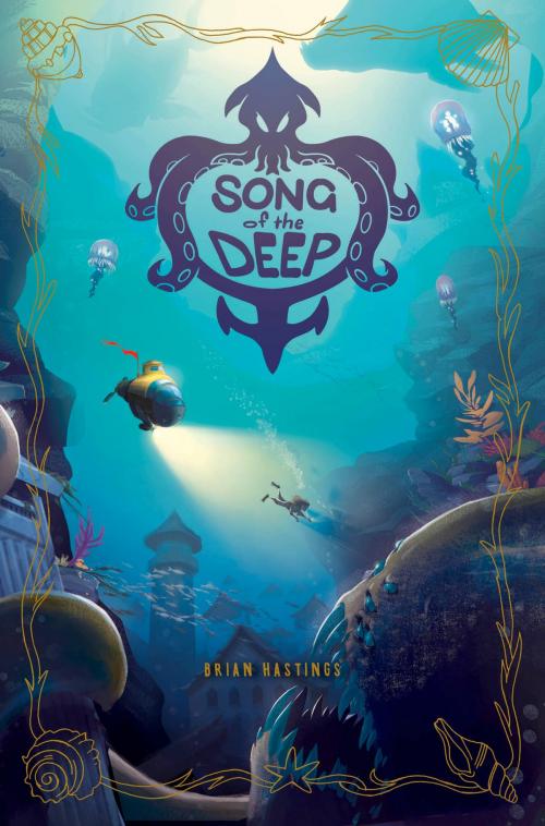 Cover of the book Song of the Deep by Brian Hastings, Sterling Children's Books
