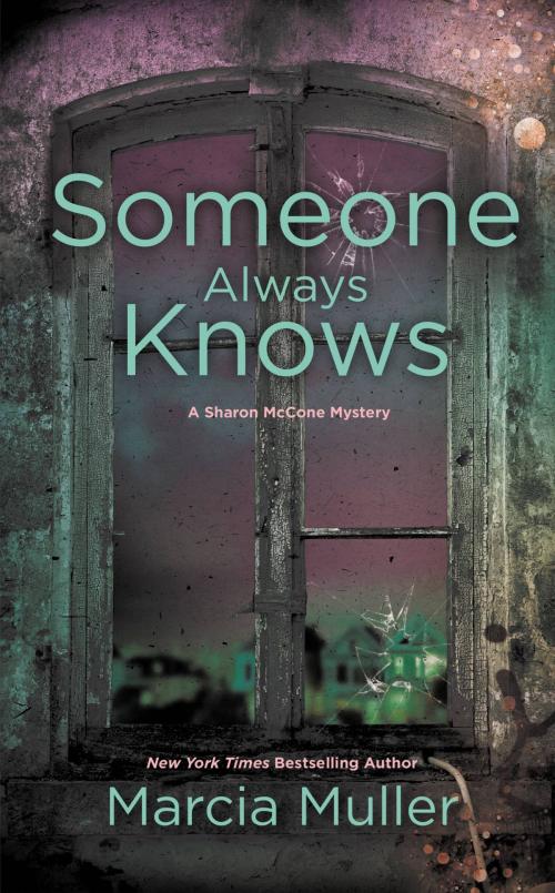 Cover of the book Someone Always Knows by Marcia Muller, Grand Central Publishing