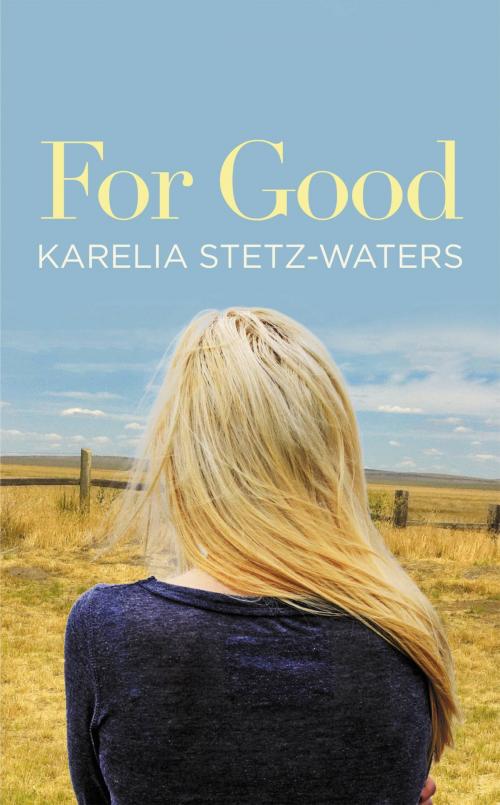 Cover of the book For Good by Karelia Stetz-Waters, Grand Central Publishing