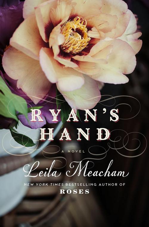 Cover of the book Ryan's Hand by Leila Meacham, Grand Central Publishing