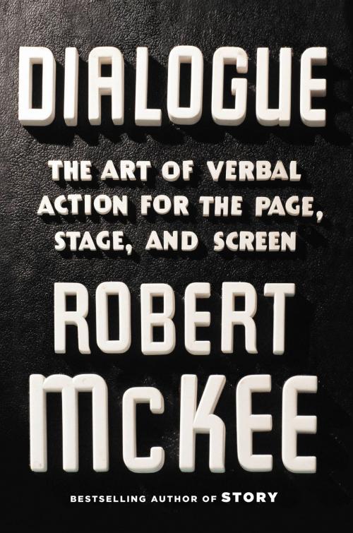Cover of the book Dialogue by Robert Mckee, Grand Central Publishing