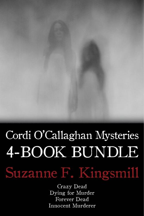 Cover of the book Cordi O'Callaghan Mysteries 4-Book Bundle by Suzanne F. Kingsmill, Dundurn