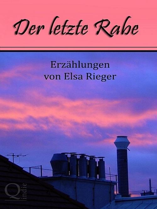 Cover of the book Der letzte Rabe by Elsa Rieger, Elsa Rieger