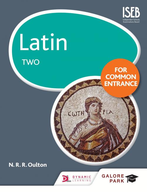 Cover of the book Latin for Common Entrance Two by N. R. Oulton, Hodder Education