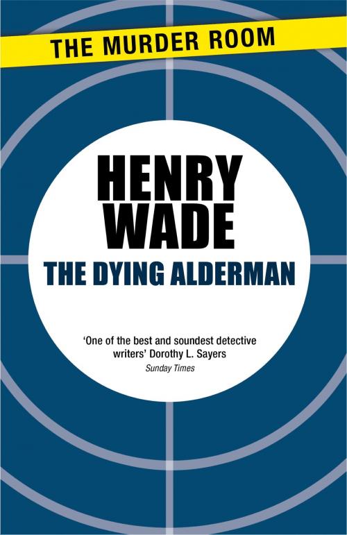 Cover of the book The Dying Alderman by Henry Wade, Orion Publishing Group