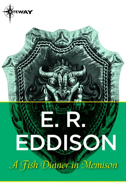 Cover of the book A Fish Dinner in Memison by E. R. Eddison, Orion Publishing Group
