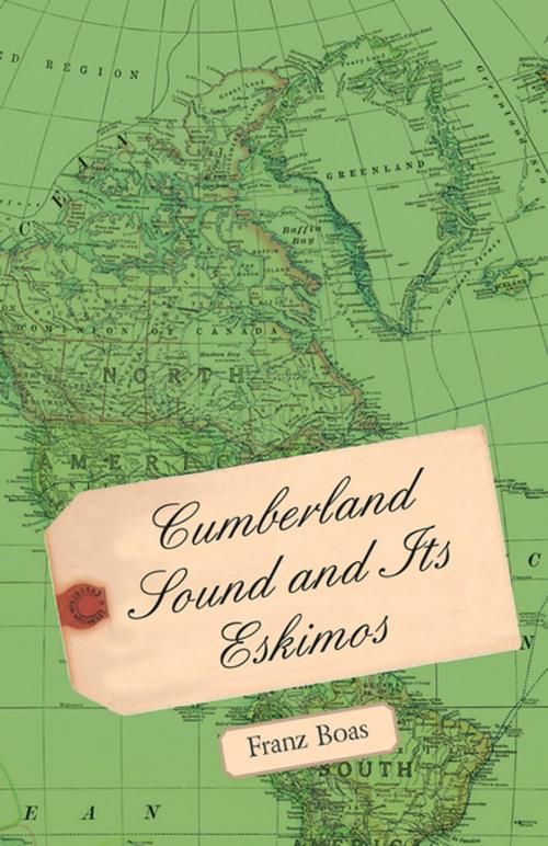 Cover of the book Cumberland Sound and its Eskimos by Franz Boas, Read Books Ltd.