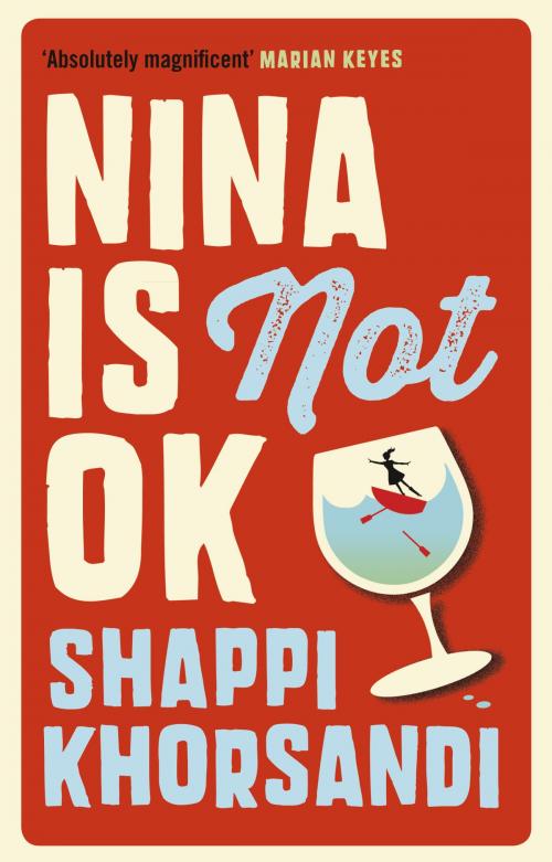 Cover of the book Nina is Not OK by Shappi Khorsandi, Ebury Publishing