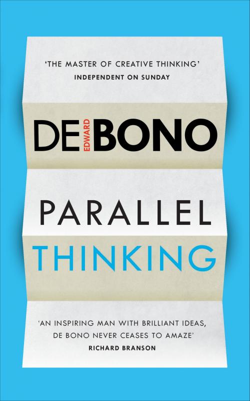 Cover of the book Parallel Thinking by Edward de Bono, Ebury Publishing