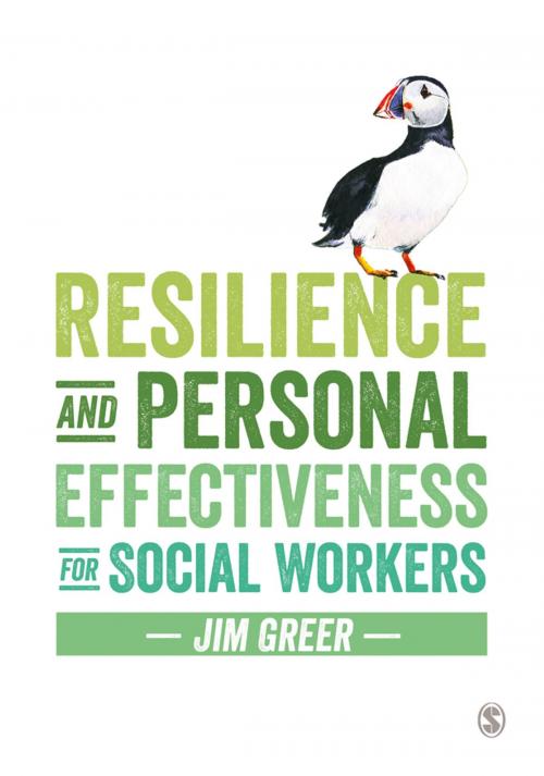 Cover of the book Resilience and Personal Effectiveness for Social Workers by Jim Greer, SAGE Publications