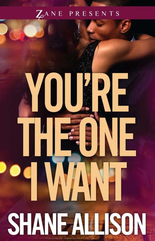 Cover of the book You're the One I Want by Shane Allison, Strebor Books