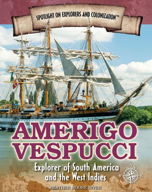 Cover of the book Amerigo Vespucci by Heather Moore Niver, The Rosen Publishing Group, Inc