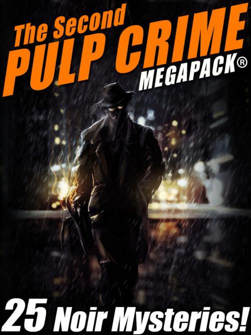 Cover of the book The Second Pulp Crime MEGAPACK® by Mack Reynolds, Fletcher Flora, Will F. Jenkins, Rufus King, Talmage Powell, Wildside Press LLC