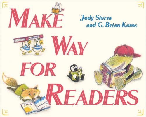 Cover of the book Make Way for Readers by Judy Sierra, Simon & Schuster/Paula Wiseman Books