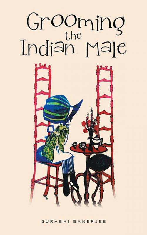Cover of the book Grooming the Indian Male by Surabhi Banerjee, Partridge Publishing India