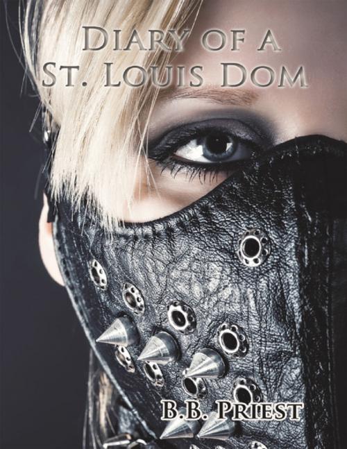 Cover of the book Diary of a St. Louis Dom by B.B. Priest, Lulu Publishing Services