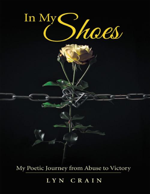 Cover of the book In My Shoes: My Poetic Journey from Abuse to Victory by Lyn Crain, Lulu Publishing Services