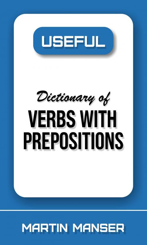 Cover of the book Useful Dictionary of Verbs With Prepositions by Martin Manser, BookBaby