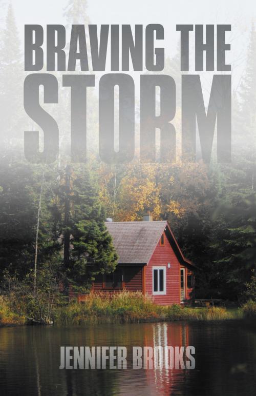 Cover of the book Braving the Storm by Jennifer Brooks, BookBaby