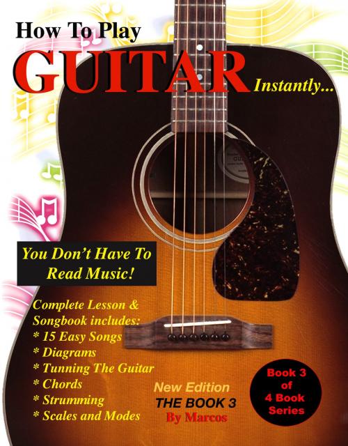 Cover of the book How to Play Guitar Instantly by Marcos, BookBaby