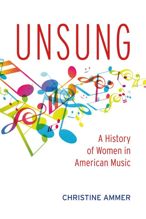 Cover of the book Unsung: A History of Women in American Music by Christine Ammer, BookBaby