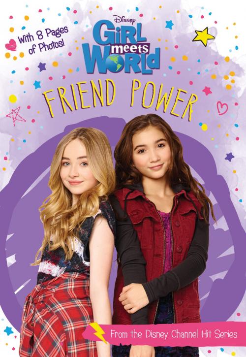 Cover of the book Girl Meets World: Friend Power by Disney Book Group, Disney Book Group