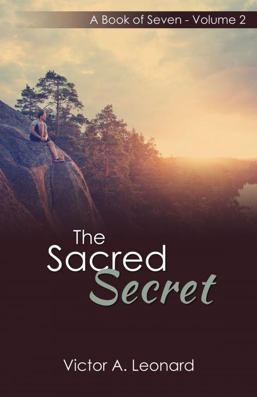 Cover of the book The Sacred Secret by Leonard, Victor, Word Alive Press