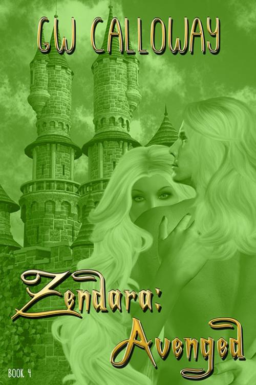 Cover of the book Zendara: Avenged by G.W. Calloway, eXtasy Books Inc