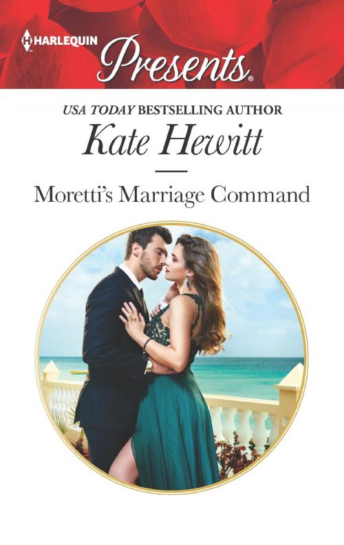 Cover of the book Moretti's Marriage Command by Kate Hewitt, Harlequin