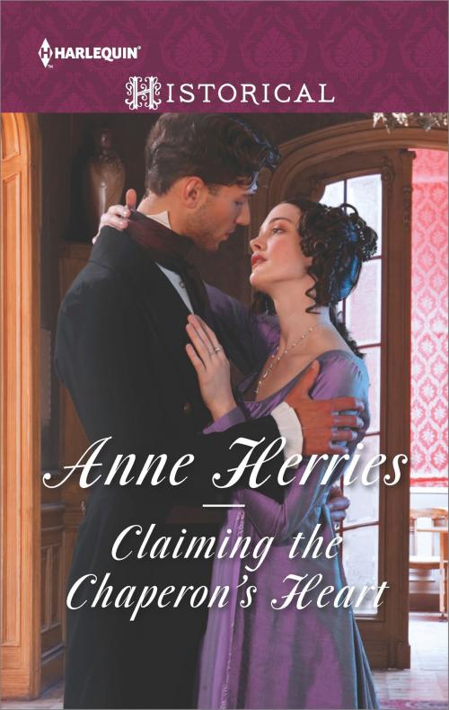 Cover of the book Claiming the Chaperon's Heart by Anne Herries, Harlequin