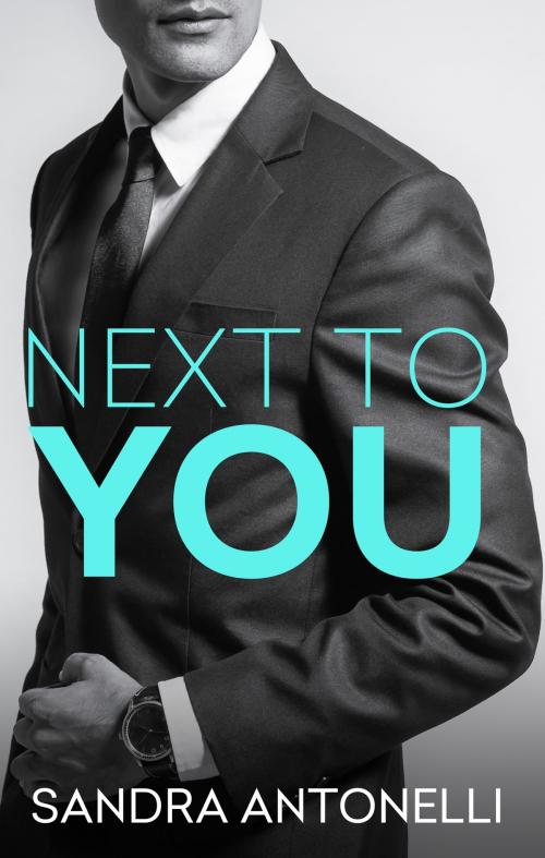 Cover of the book Next To You by Sandra Antonelli, Escape Publishing