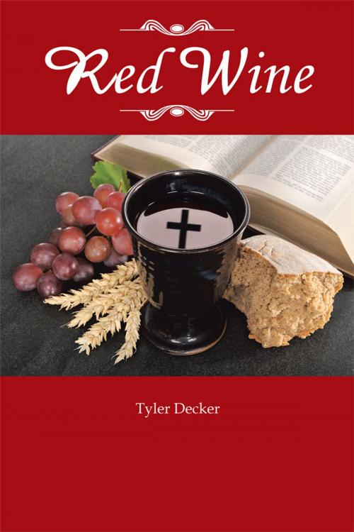Cover of the book Red Wine by Tyler Decker, Trafford Publishing