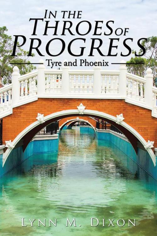 Cover of the book In the Throes of Progress by Lynn M. Dixon, Trafford Publishing