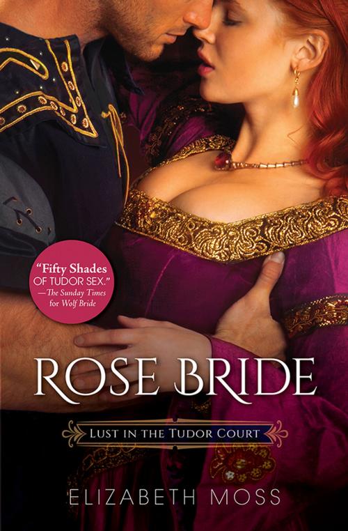 Cover of the book Rose Bride by Elizabeth Moss, Sourcebooks