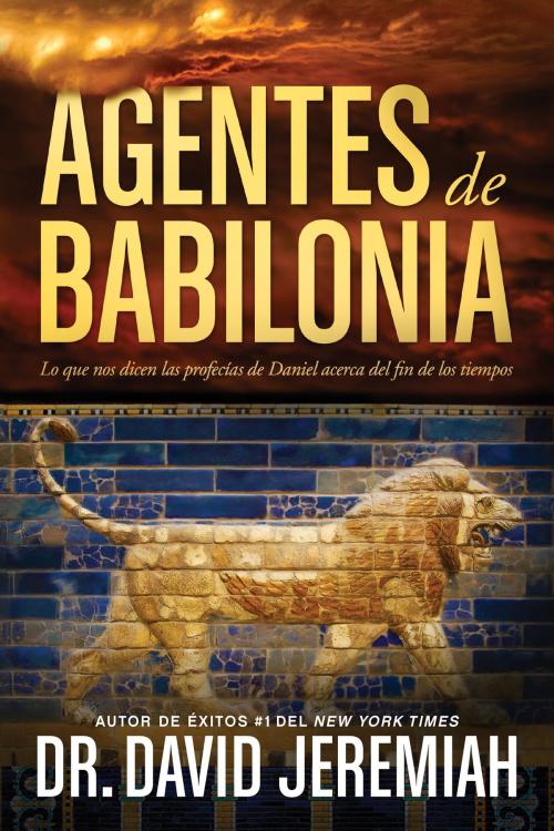 Cover of the book Agentes de Babilonia by David Jeremiah, Tyndale House Publishers, Inc.