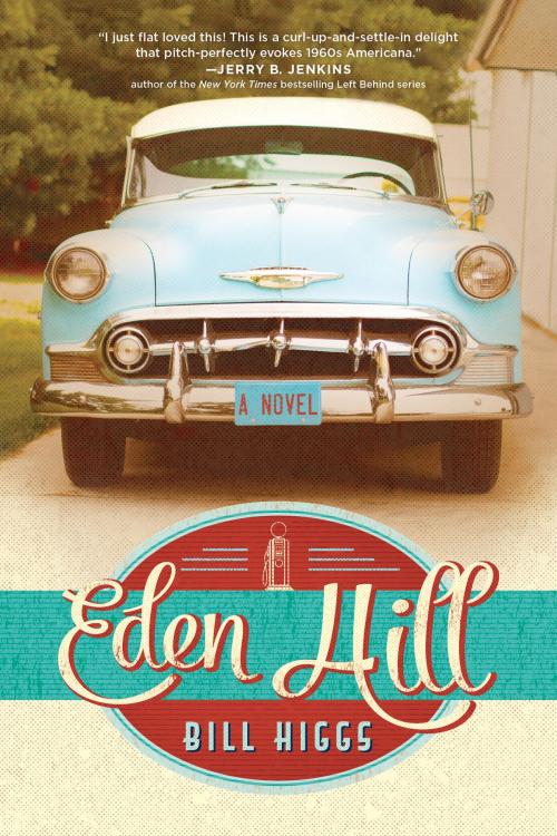 Cover of the book Eden Hill by Bill Higgs, Tyndale House Publishers, Inc.