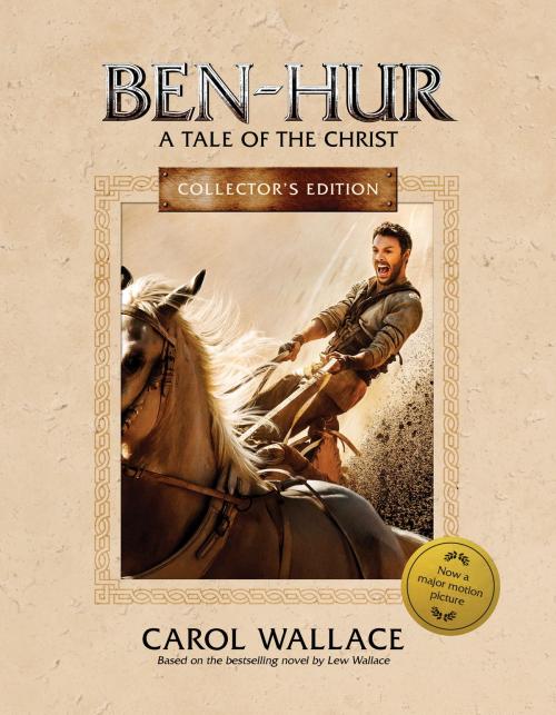 Cover of the book Ben-Hur Collector's Edition by Carol Wallace, Tyndale House Publishers, Inc.