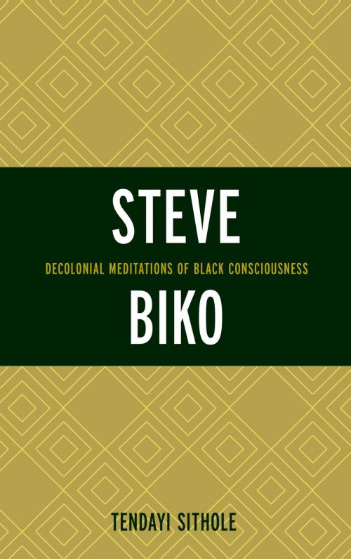 Cover of the book Steve Biko by Tendayi Sithole, Lexington Books