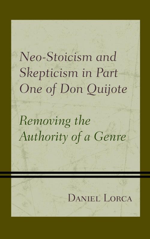 Cover of the book Neo-Stoicism and Skepticism in Part One of Don Quijote by Daniel Lorca, Lexington Books