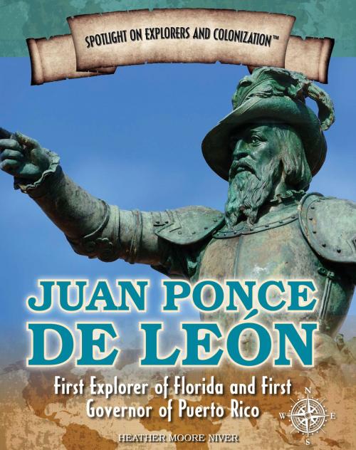 Cover of the book Juan Ponce de León by Heather Moore Niver, The Rosen Publishing Group, Inc