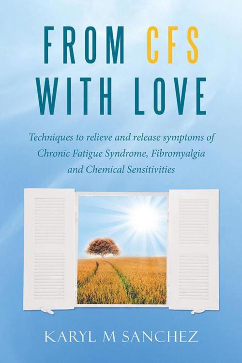 Cover of the book From Cfs with Love by Karyl M Sanchez, Balboa Press