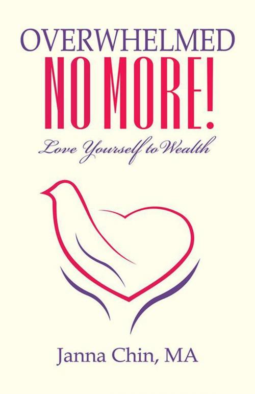 Cover of the book Overwhelmed No More! by Janna Chin MA, Balboa Press