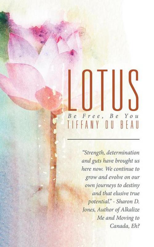 Cover of the book Lotus by Tiffany Du Beau, Balboa Press