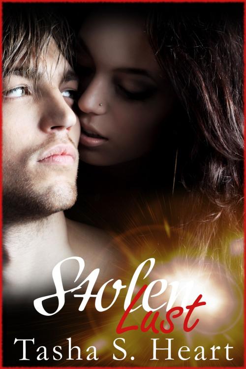 Cover of the book Stolen Lust by Tasha S. Heart, Excessica