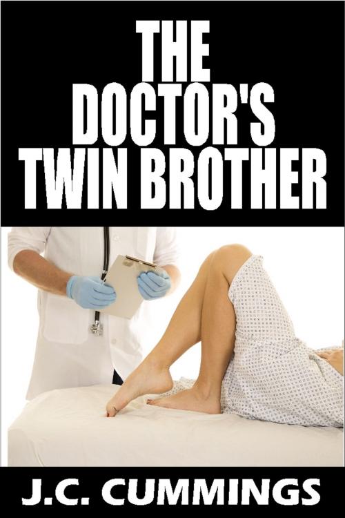 Cover of the book The Doctor's Twin Brother by J.C. Cummings, Excessica