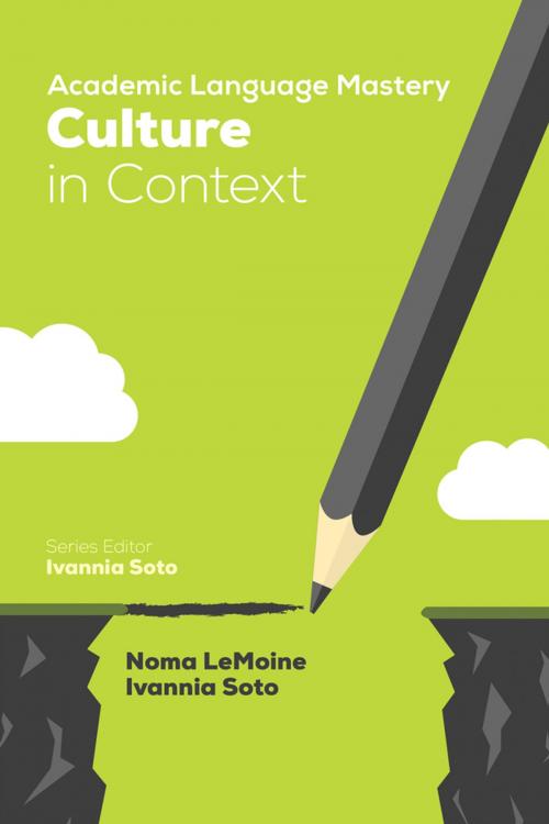 Cover of the book Academic Language Mastery: Culture in Context by Noma R. LeMoine, Ivannia Soto, SAGE Publications