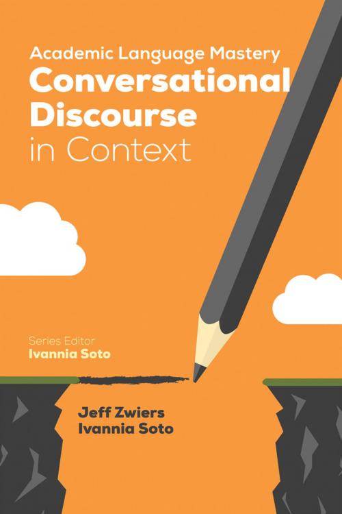 Cover of the book Academic Language Mastery: Conversational Discourse in Context by Jeff Zwiers, Ivannia Soto, SAGE Publications